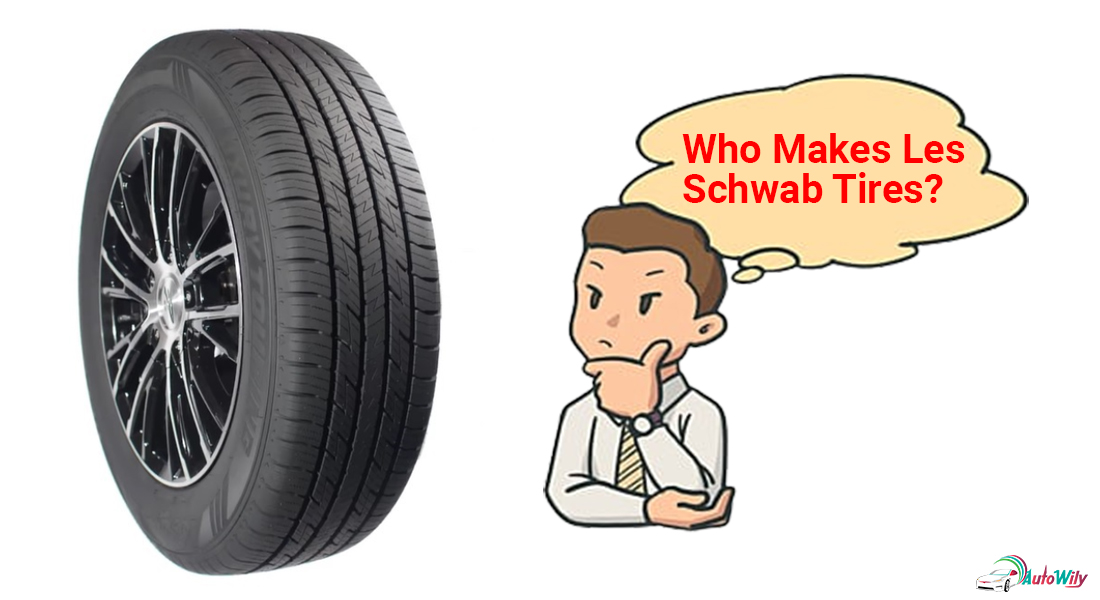 Who Makes Les Schwab Tires?