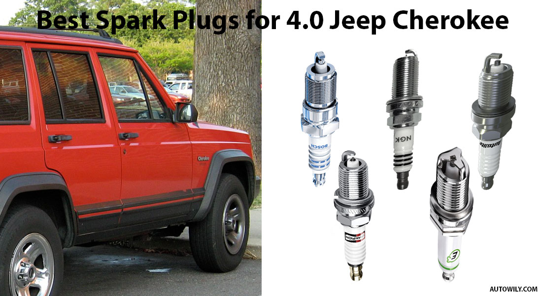 Best Spark Plugs for 4.0 Jeep Cherokee